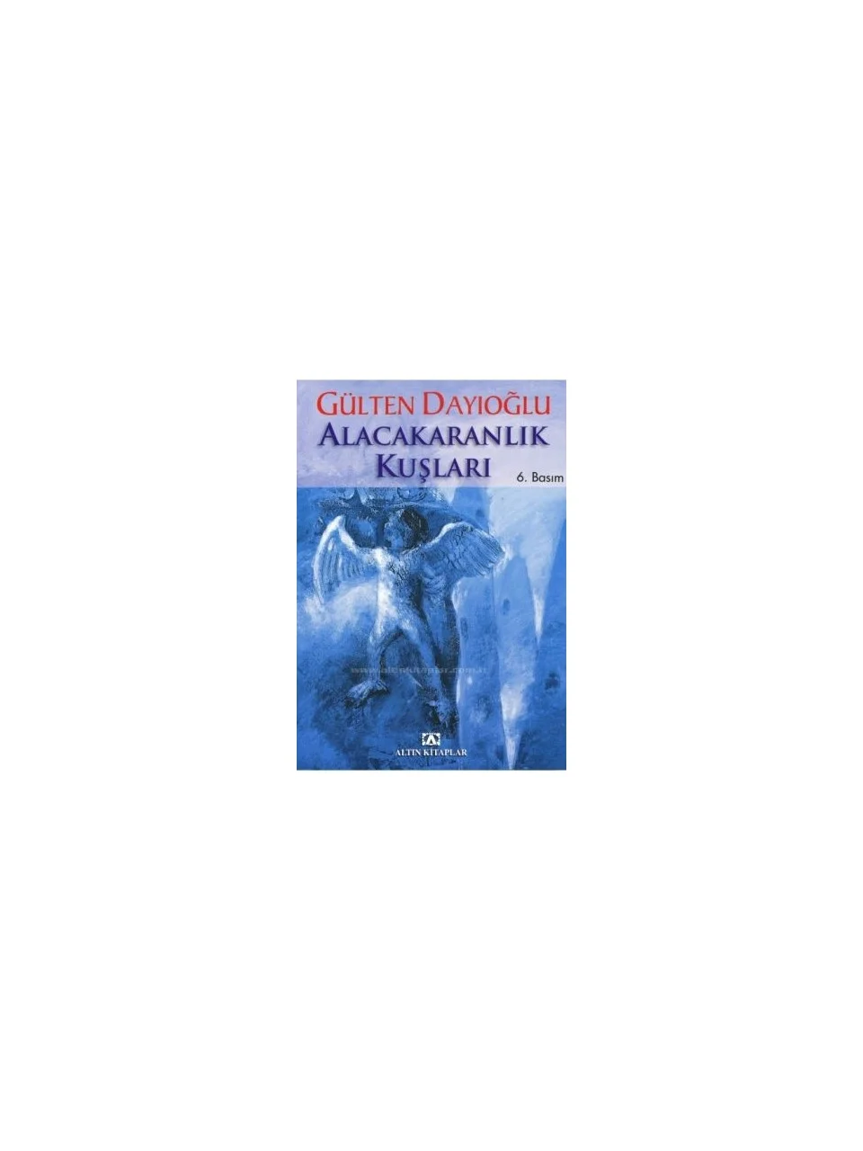 Altın Kitaplar Alacakaranlık Kuşları - Gülten Dayıoğlu
