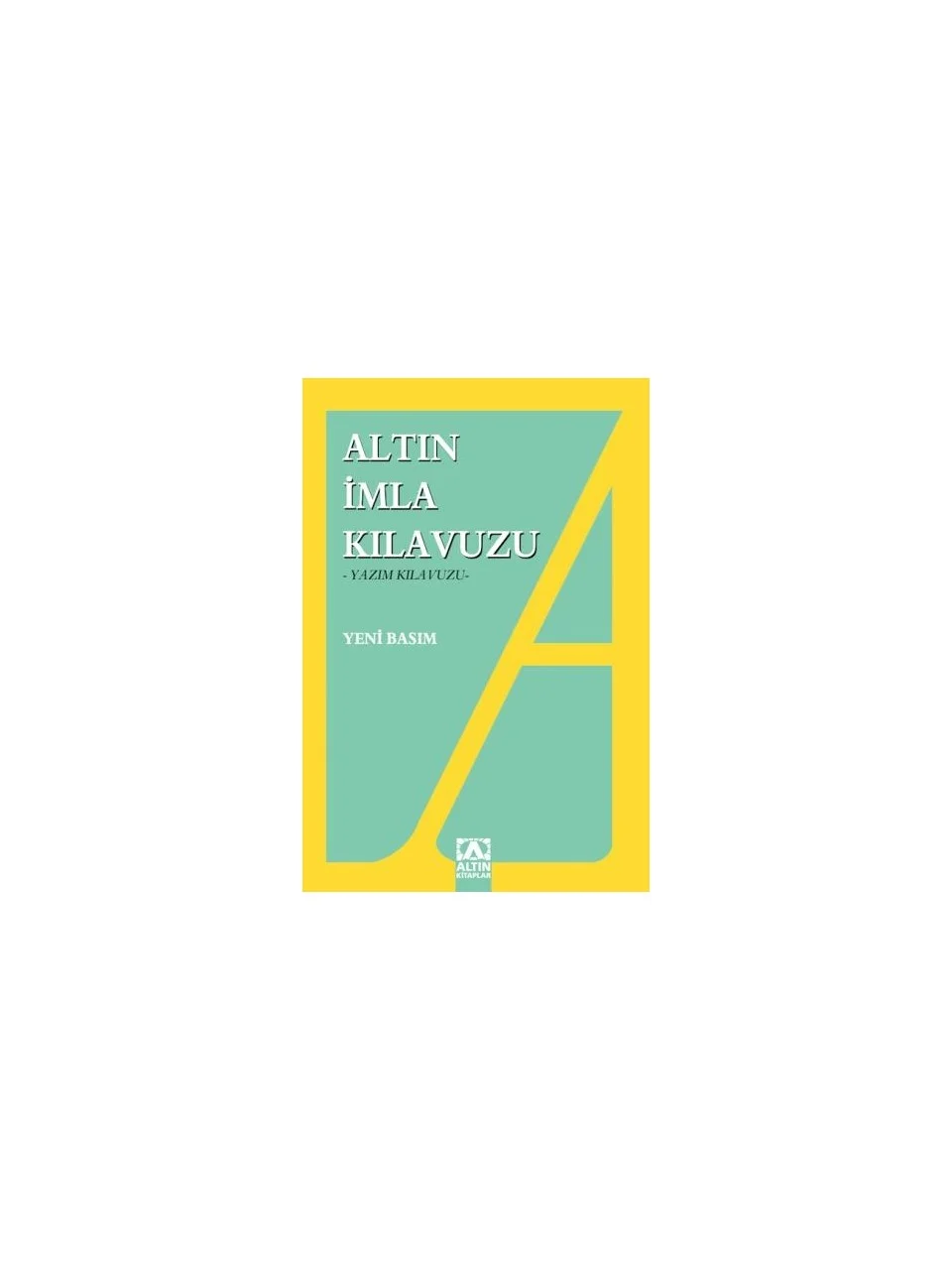 Altın Kitaplar Altın İmla Kılavuzu -Yazım Kılavuzu-