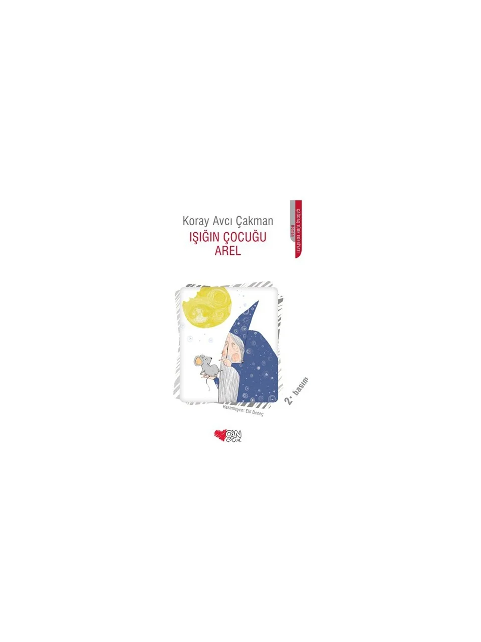 Can Çocuk Işığın Çocuğu Arel - Koray Avcı Çakman