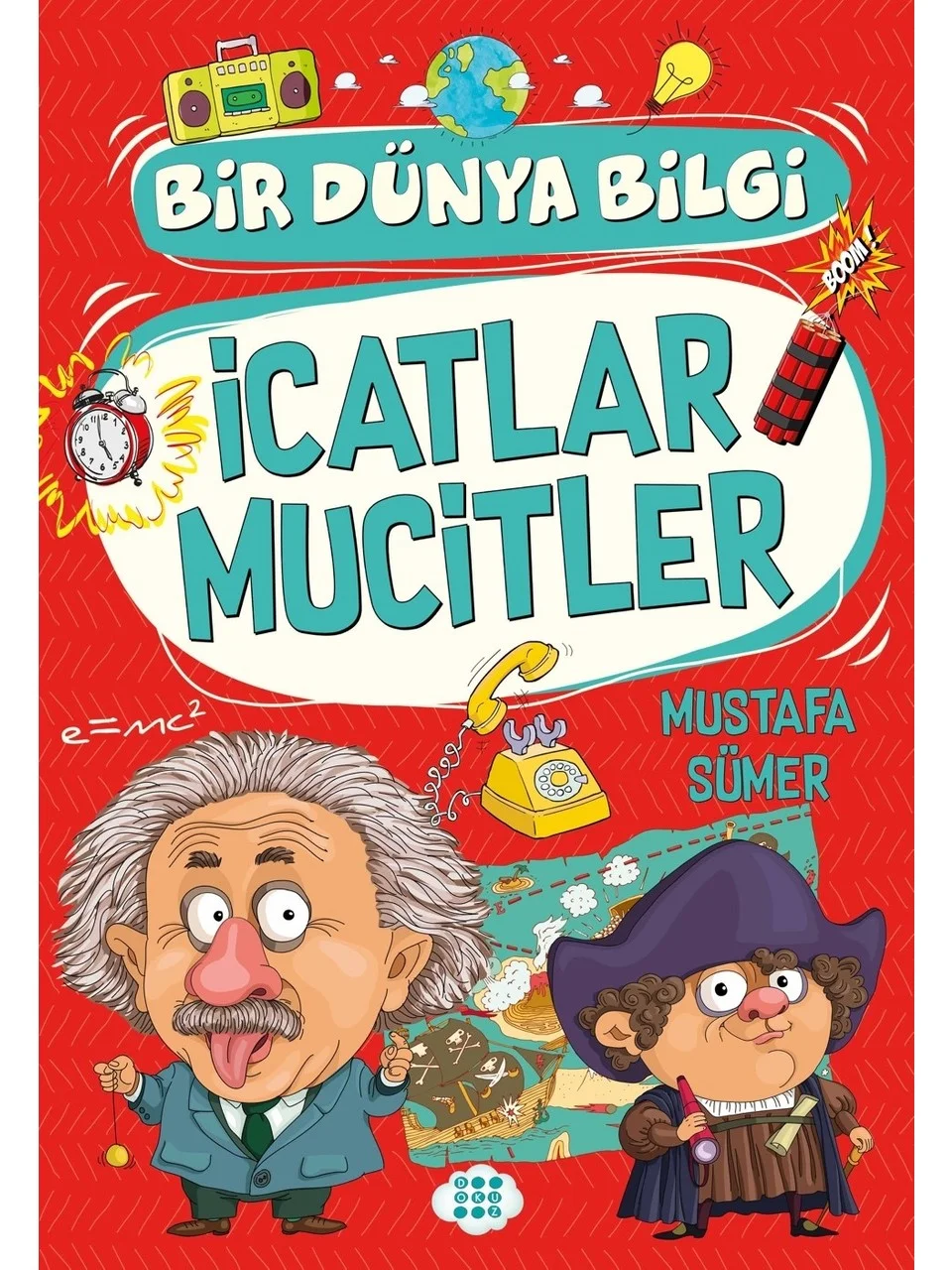 Dokuz Yayınları İcatlar Mucitler – Bir Dünya Bilgi - Mustafa Sümer