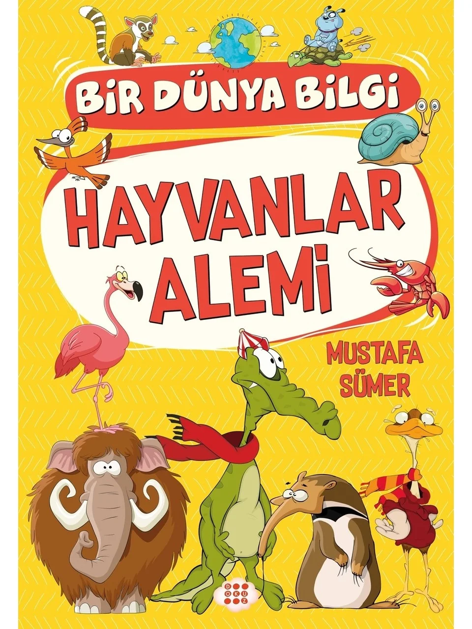 Dokuz Yayınları Hayvanlar Alemi– Bir Dünya Bilgi - Mustafa Sümer