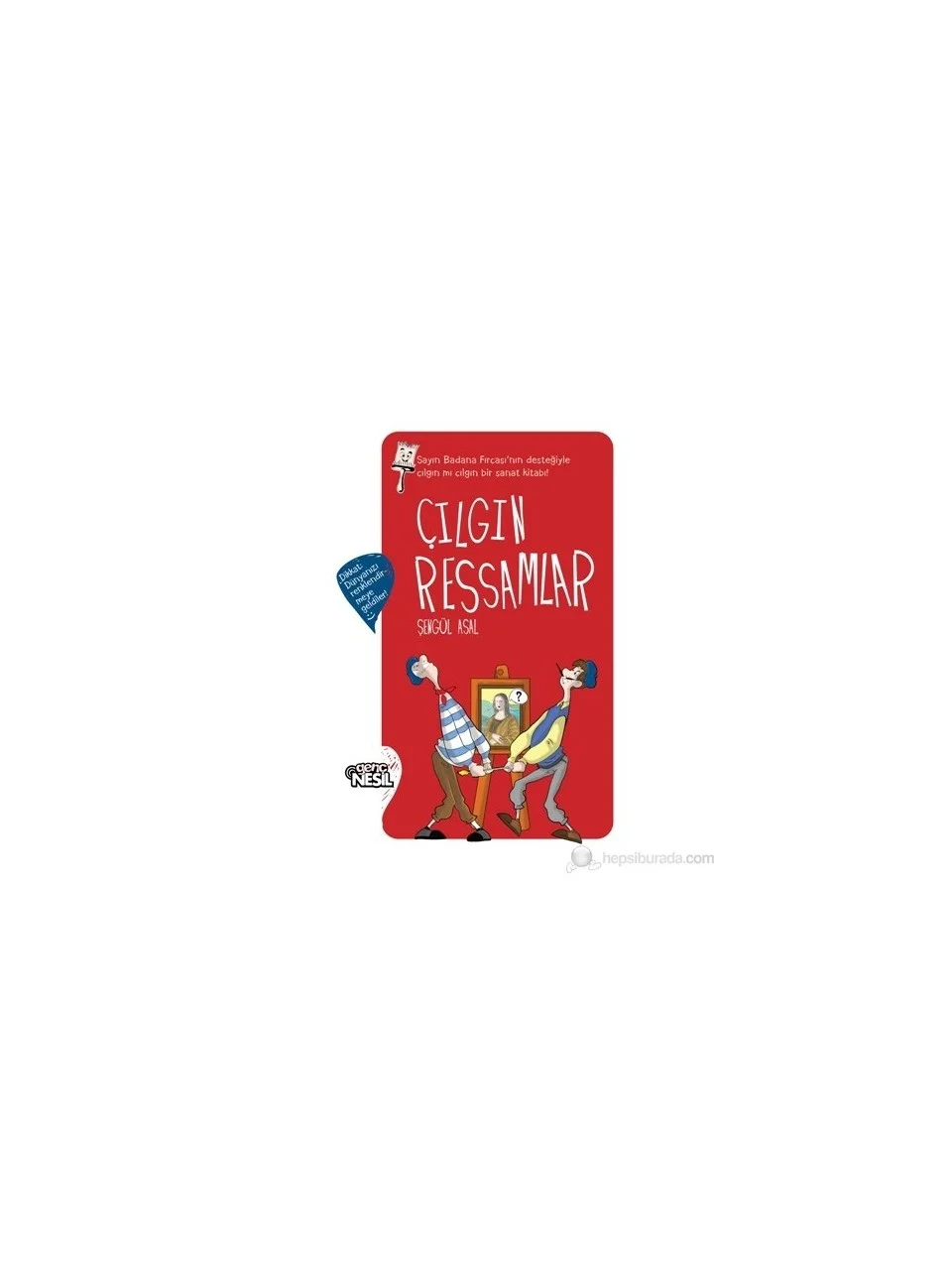 Çılgın Ressamlar - Şengül Asal