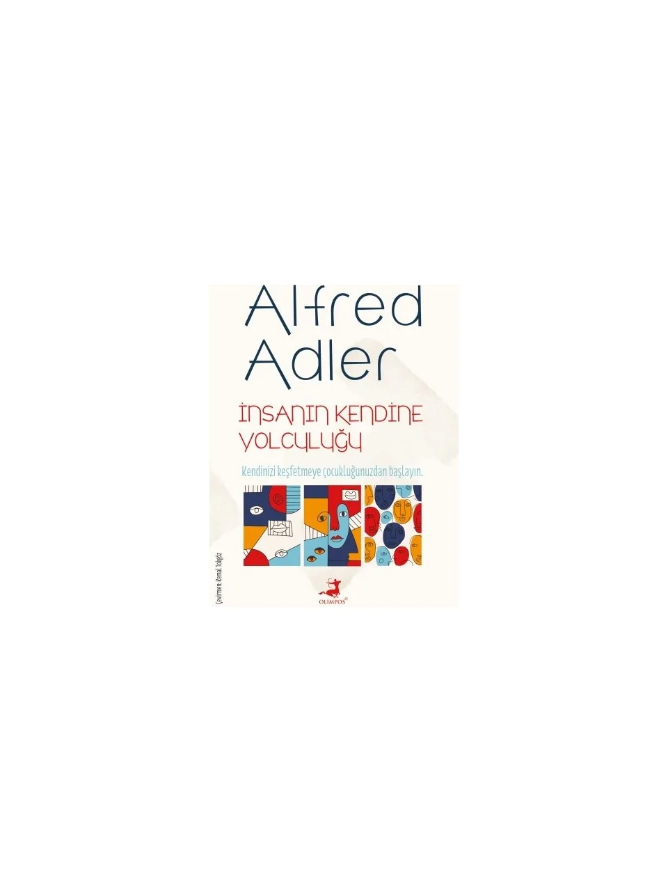 İnsanın Kendine Yolculuğu - Alfred Adler
