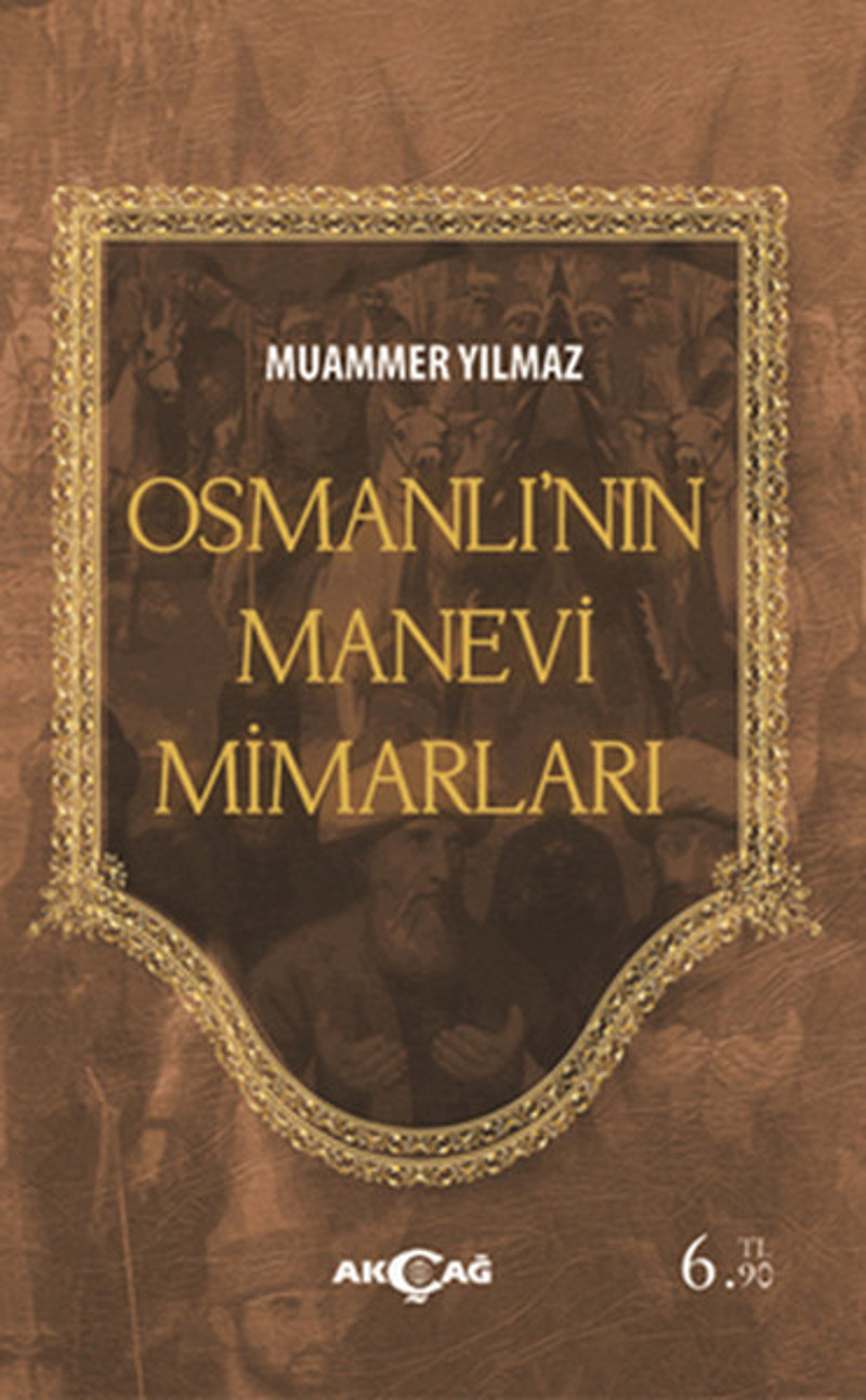 osmanlinin-manevi-mimarlari-65499f87ed202.jpg Osmanlının Manevi Mimarları - Görsel 1